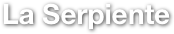 La Serpiente